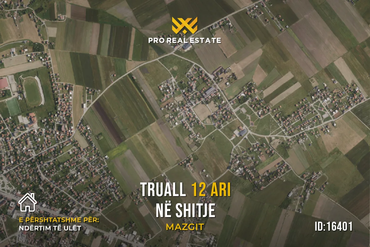 Truall 12 Ari për #SHITJE në Mazgit