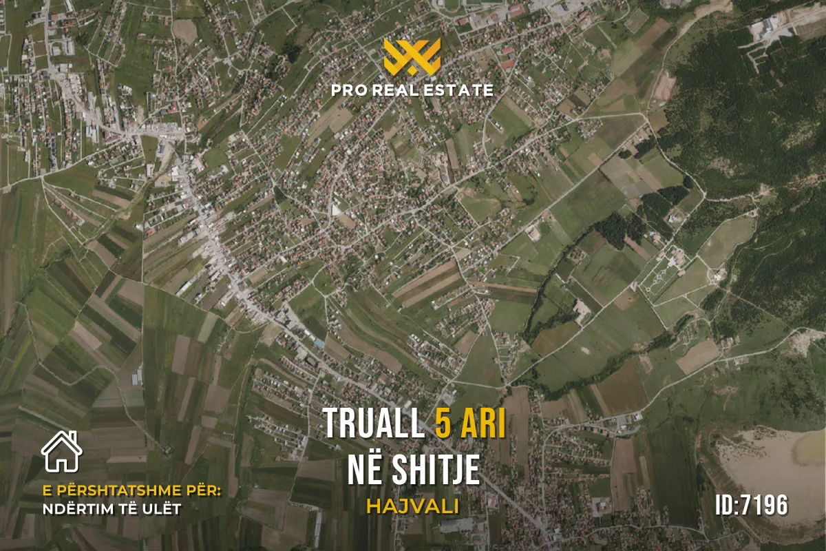Truall 5 Ari për #SHITJE në Hajvali
