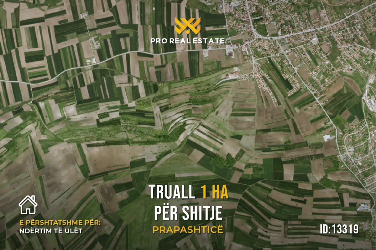 Truall 1 Ha për #SHITJE në Prapashticë