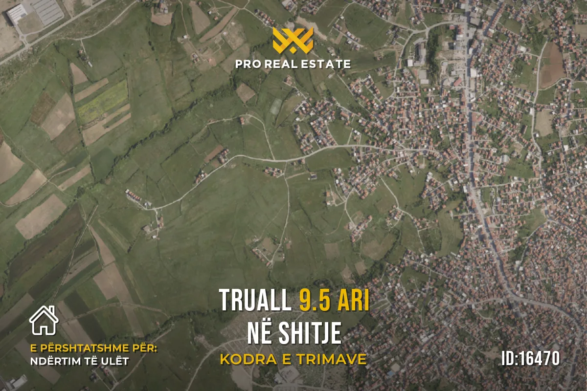 Truall 9.5 Ari për #SHITJE te Kodra e Trimave
