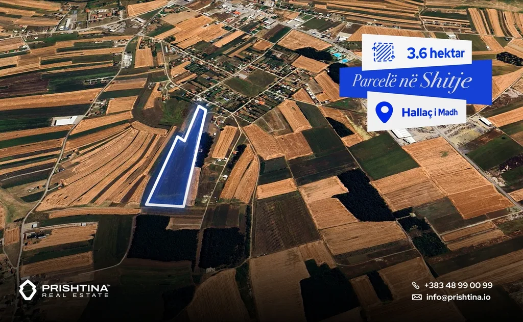 Truall ne #shitje 3.6 Hektar te Hallaci i Madh, Lipjan