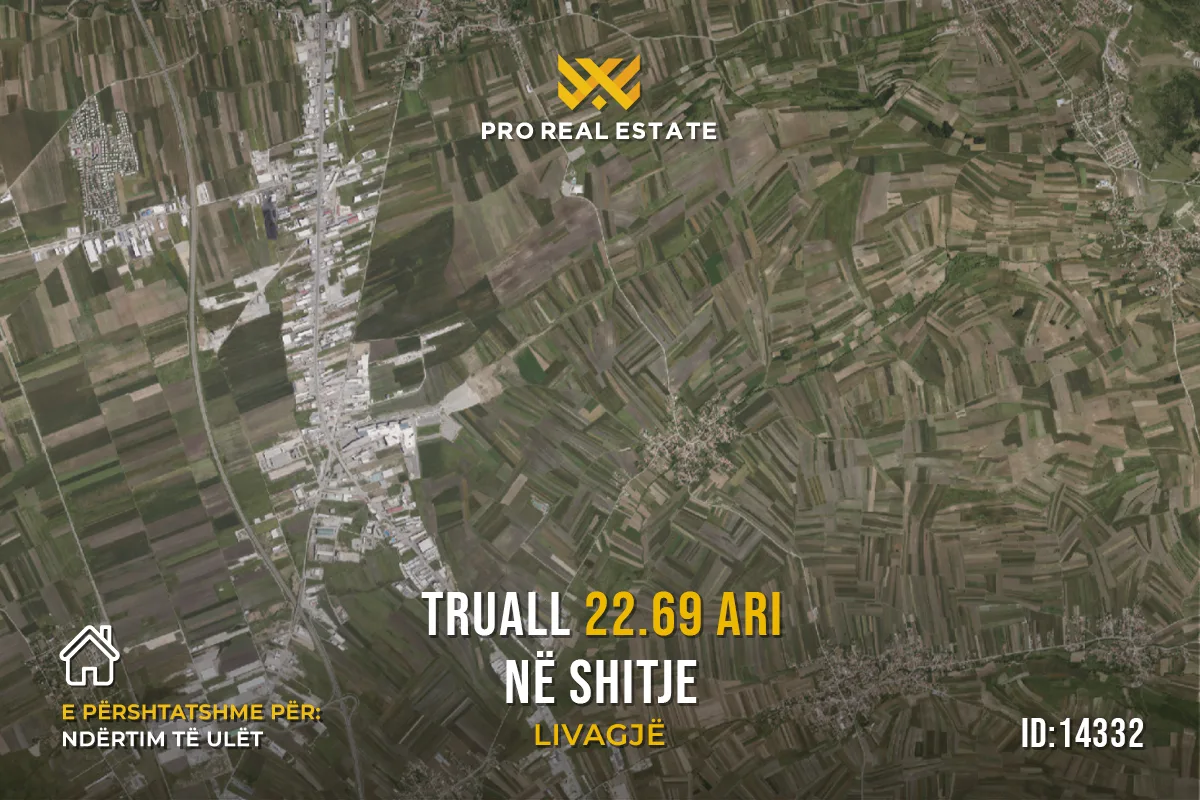 Truall 22.69 Ari për #SHITJE në Livagjë