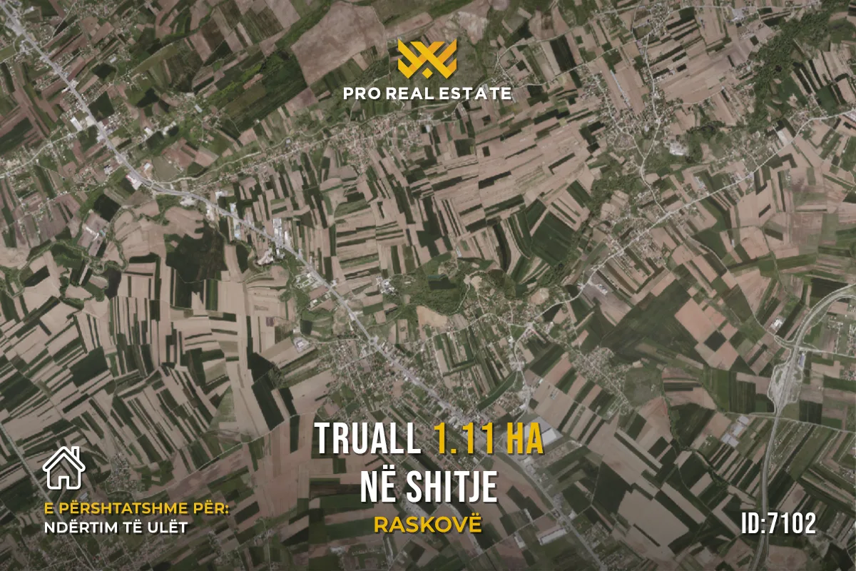 Truall 1.11 Ha për #SHITJE në Raskovë