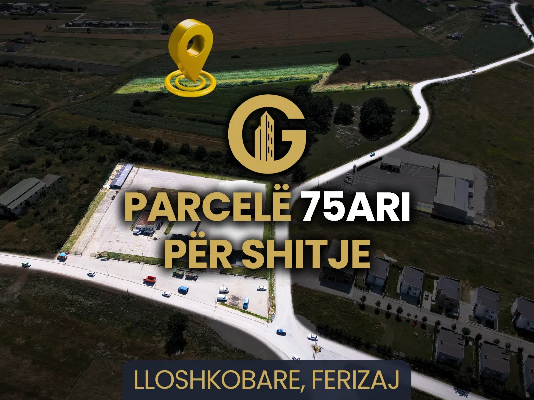 Parcelë 75 Ari për SHITJE në Lloshkobare, Ferizaj