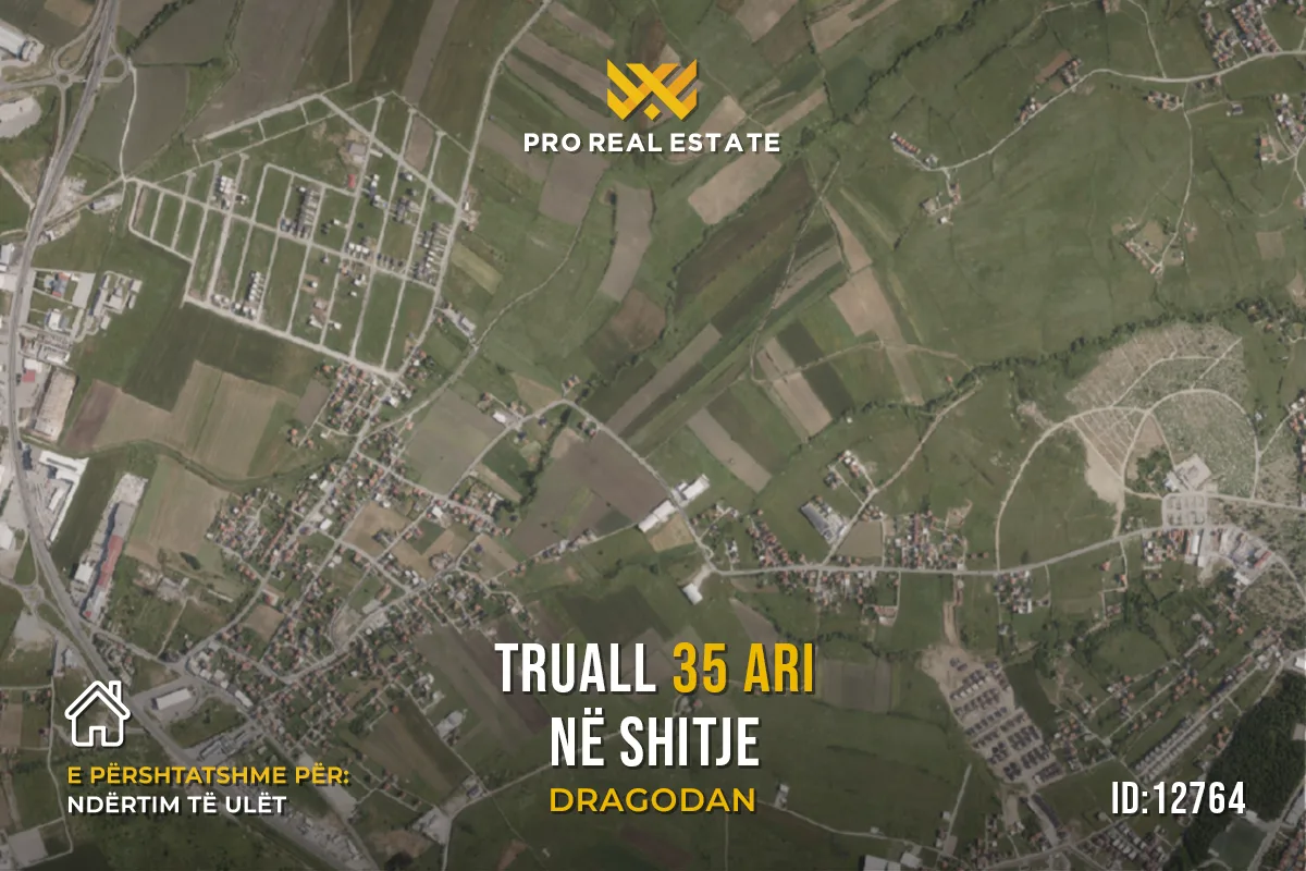 Truall 35 Ari për #SHITJE në Dragodan