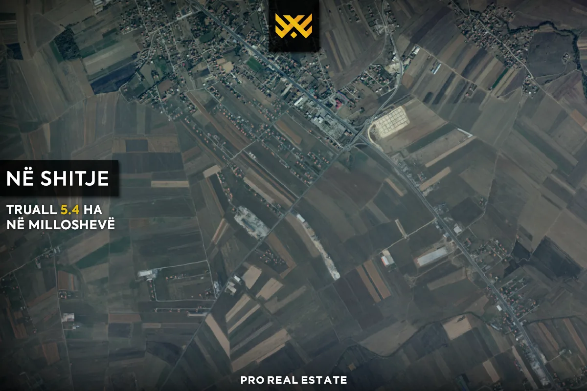 Truall 5.4 Ha për #SHITJE në Milloshevë.