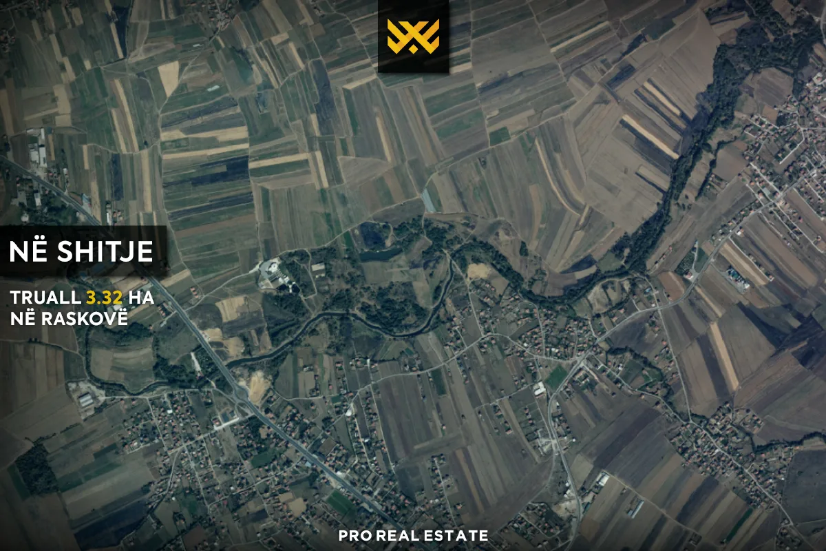 Truall 3.32 Ha për #SHITJE në Raskovë.