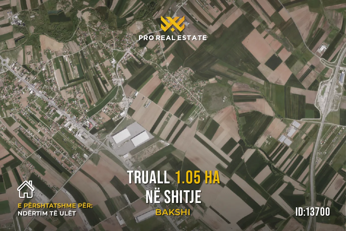 Truall 1.05 Ha për #SHITJE në Bakshi