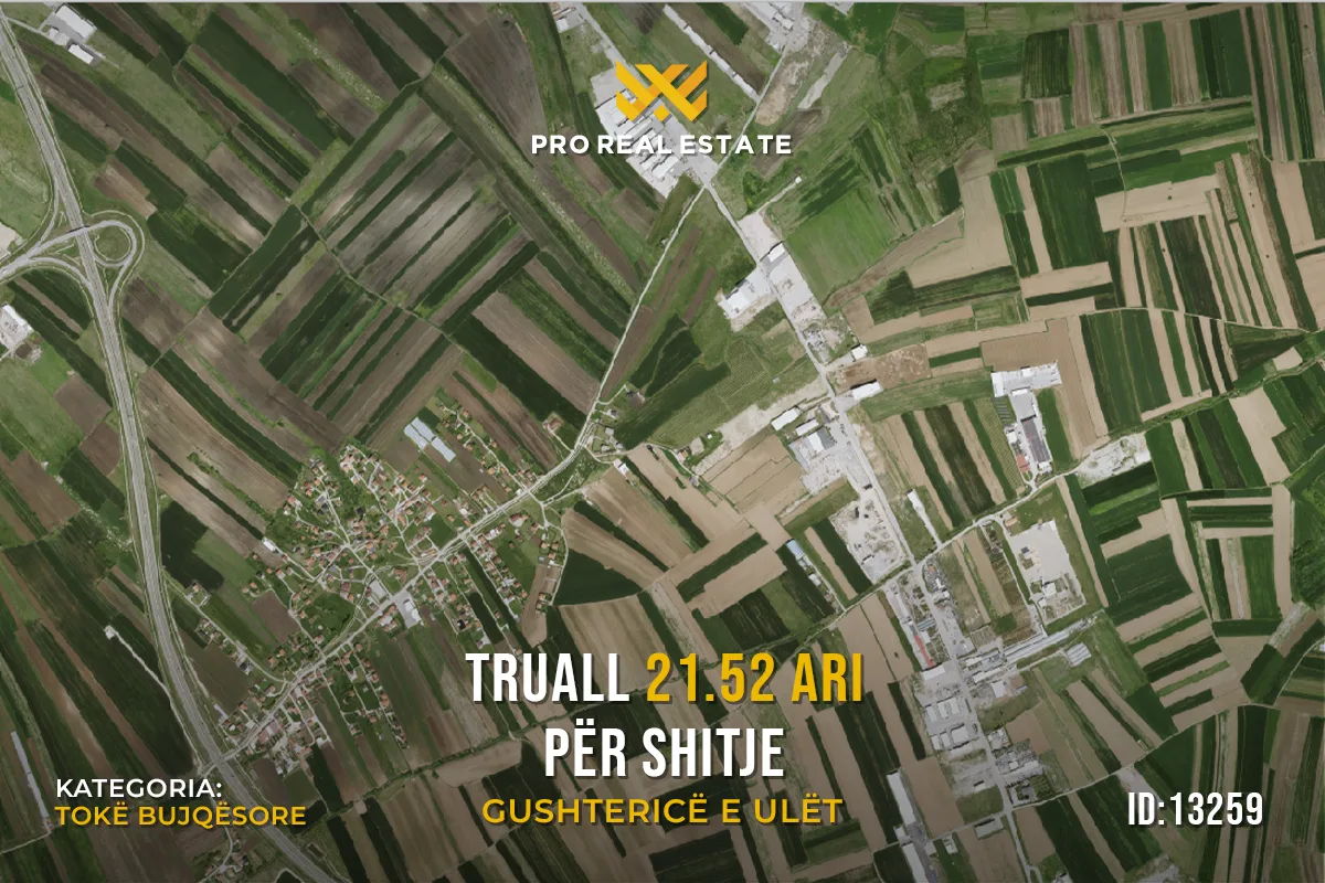 Truall 21.52 Ari për #SHITJE në Gushtericë e Ulët