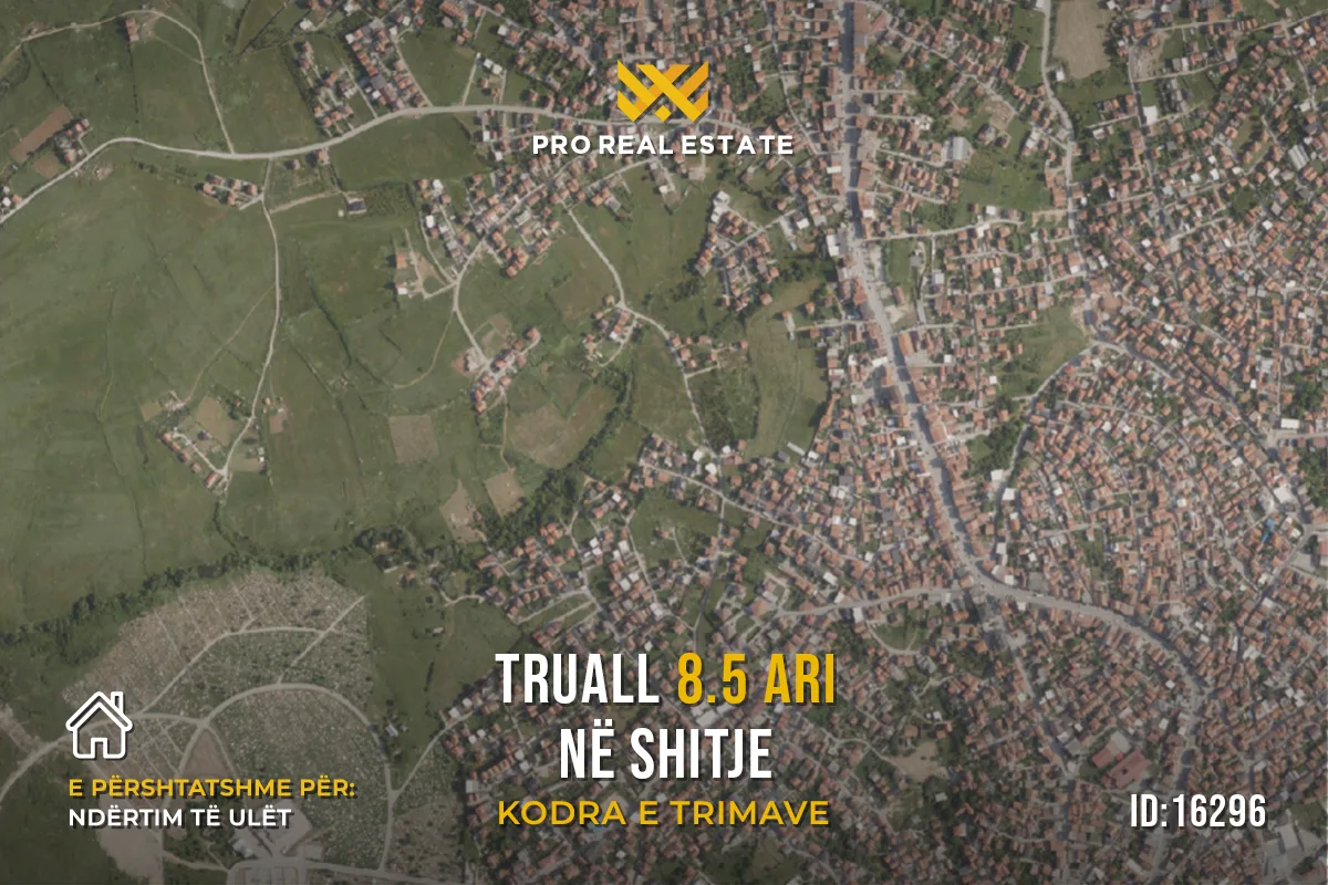 Truall 8.5 Ari për #SHITJE te Kodra e Trimave