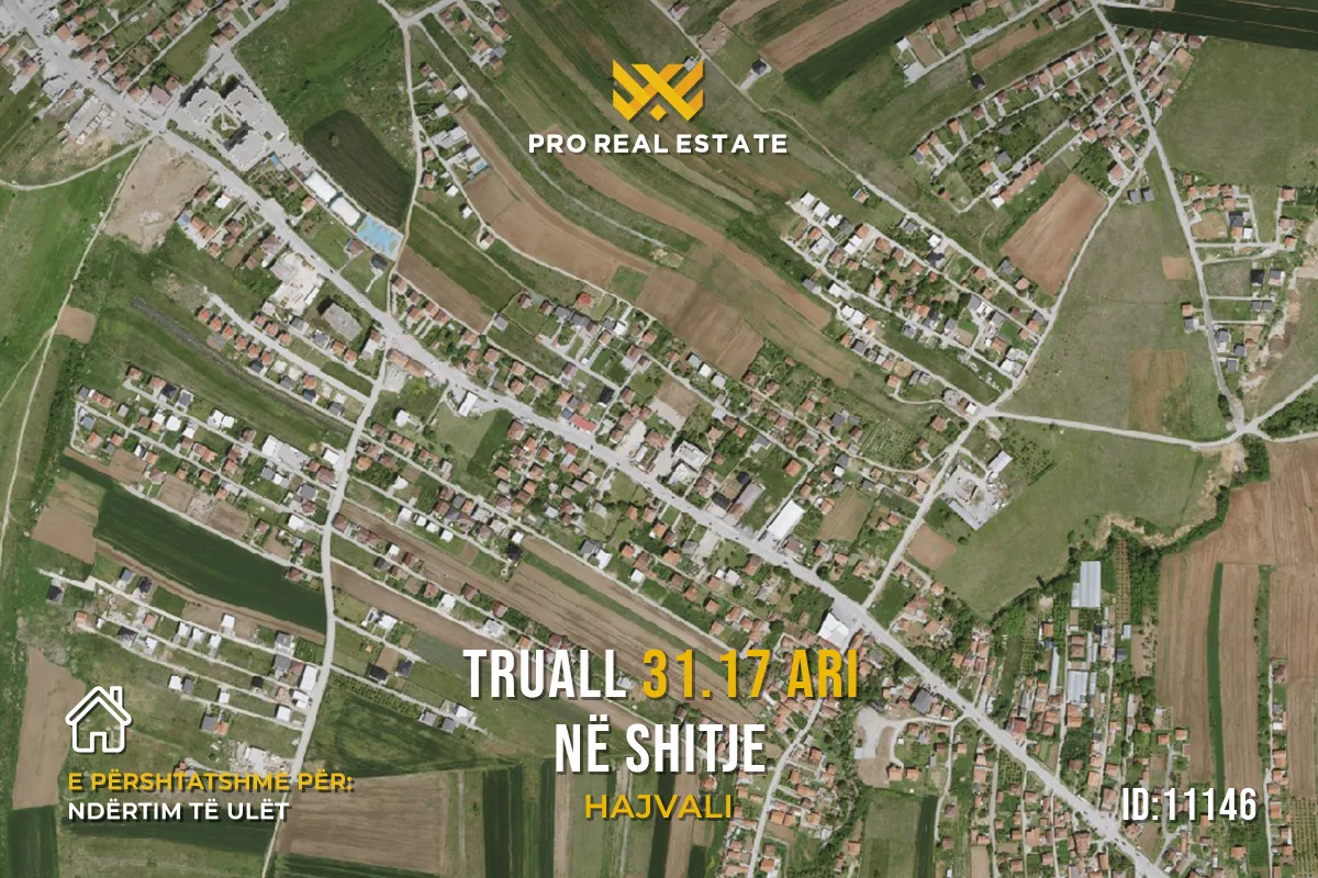 Truall 31.17 Ari për #SHITJE në Hajvali