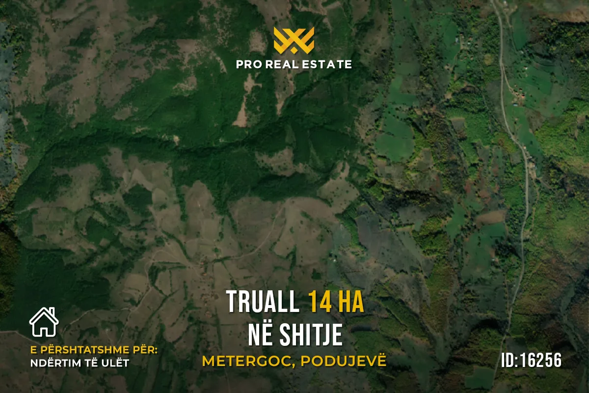 Truall 14 Ha për #SHITJE në Metergoc