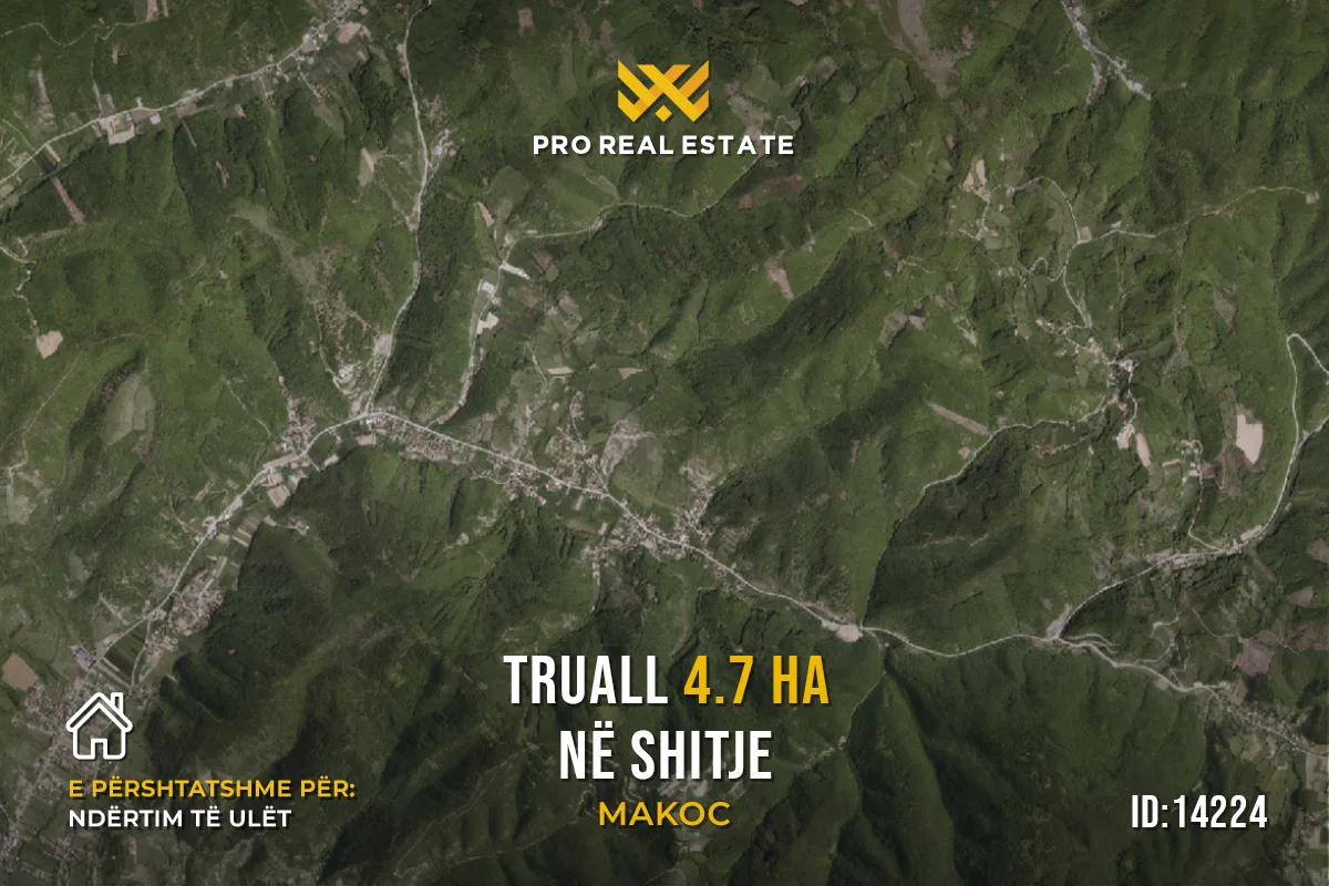 Truall 4.7 Ha për #SHITJE në Makoc